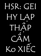 Hsr: Gei Hy Lạp Thập Cẩm Không Xiếc
